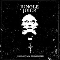 Jungle Juice - Involuntary Convulsions Ep