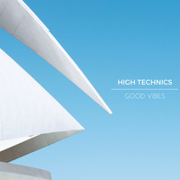 High Technics - Good Vibes