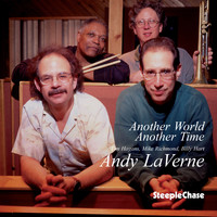 Andy LaVerne - Another World, Another Time