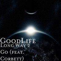 Corbett - Long Way 2 Go (feat. Corbett)