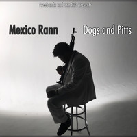 Mexico Rann - Dogs and Pitts