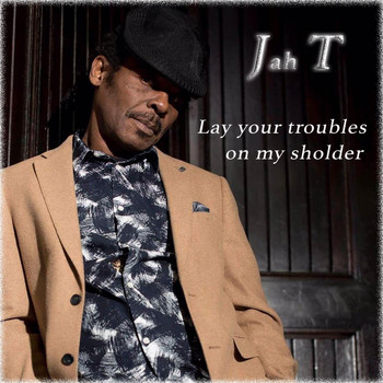 Jah T - Lay Your Troubles on My Sholder