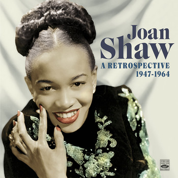 Joan Shaw - Joan Shaw: A Retrospective (1947-1964). Sings for Swingers / In Person
