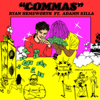 Ryan Hemsworth - Commas (feat. Adamn Killa) (Explicit)