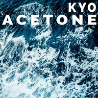 Kyo - Acetone