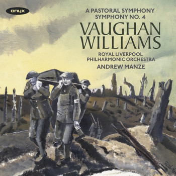 Andrew Manze & The Royal Liverpool Philharmonic Orchestra - Vaughan Williams: Symphonies Nos. 3 'A Pastoral Symphony' & 4