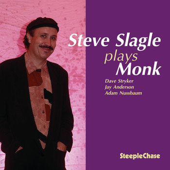 Steve Slagle - Steve Slagle Plays Monk