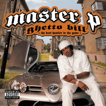 Master P - Ghetto Bill - The Best Hustler In The Game Volume 1 (Explicit)