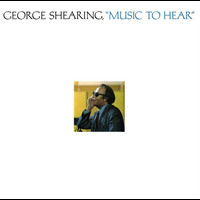 George Shearing - Music To Hear