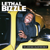 Lethal Bizzle - You'll Never Make a Million from Grime EP (Explicit)