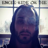 Encee - Ride or Die (Explicit)