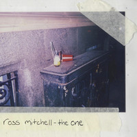 Ross Mitchell - The One