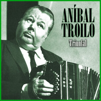 Aníbal Troilo - Triunfal