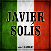 Javier Solís - Luz y Sombra