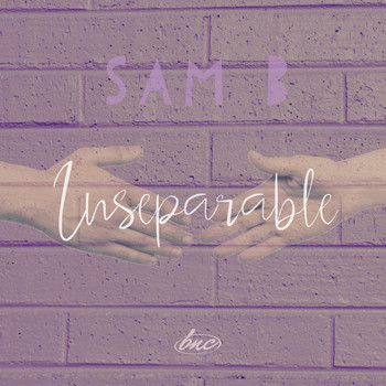 Sam B - Inseparable
