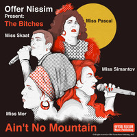 Offer Nissim feat. The Bitches - Ain't No Mountain