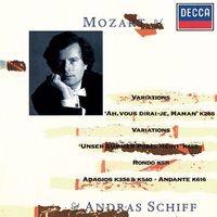 András Schiff - Mozart: Ah! Vous dirai-je maman Variations; Unser dummer Pöbel meint Variations; Adagio in B minor; Rondo in A minor; Eine kleine Gigue