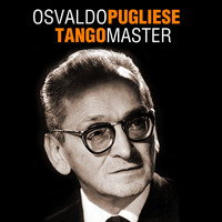 Osvaldo Pugliese - Tango Master