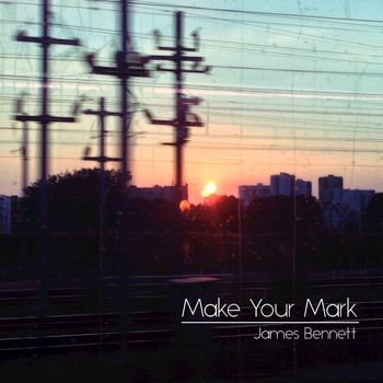 James Bennett - Make Your Mark