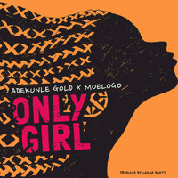 Adekunle Gold feat. Moelogo - Only Girl