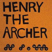 Henry the Archer - Zero Is a Number