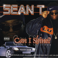 Sean T - Can I Shine (Explicit)