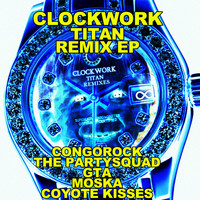 Clockwork - Titan (Remixes)