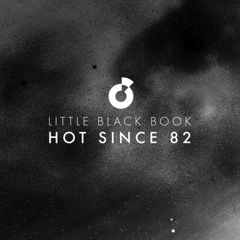 Hot Since 82 - Little Black Book