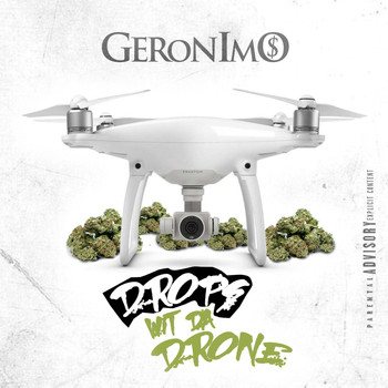 GERONIMO - Drops Wit da Drone