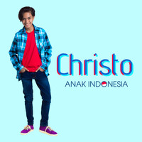 Christo - Anak Indonesia