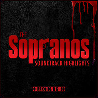 Various Artists & Various Composers - The Sopranos: Soundtrack Highlights - Collection Three