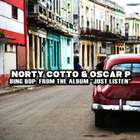 Norty Cotto & Oscar P - Bing Bop