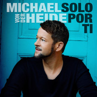 Michael von der Heide - Solo por ti
