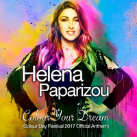 Helena Paparizou - Colour Your Dream (Colour Day Festival 2017 Official Anthem)