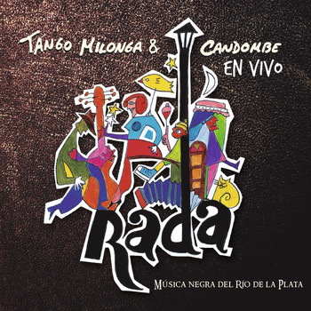 Ruben Rada - Tango, Milonga y Candombe en Vivo