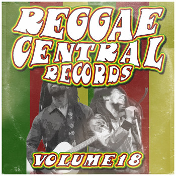 Various Artists - Reggae Central Records, Vol. 18