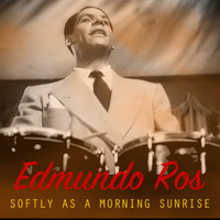 Edmundo Ros - Softly as a Morning Sunrise