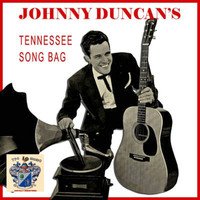 Johnny Duncan - Tennessee Song Bag