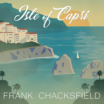Frank Chacksfield - Isle of Capri