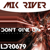 Mik River - Don't Give Up