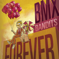 BMX Bandits - BMX Bandits Forever