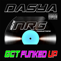 Dasya - Get Funked Up (Explicit)