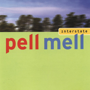 Pell Mell - Interstate (Special Edition)