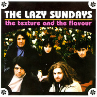 The Lazy Sundays - The Texture and the Flavour