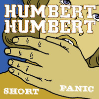 Humbert Humbert - Short Panic