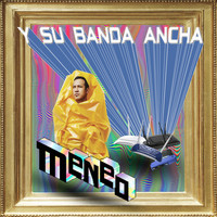 MeNeO - Y Su Banda Ancha