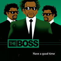 The Boss - Have a Good Time