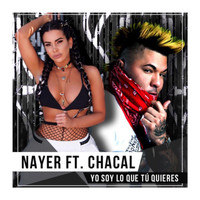 Chacal - Yo Soy Lo Que Tu Quieres (feat. Chacal)