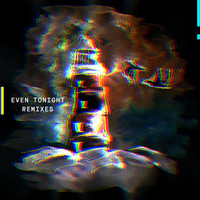 Zetetics - Even Tonight (Remixes)
