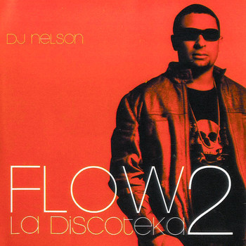 DJ Nelson - Flow la Discoteka 2